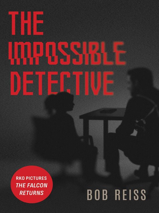 Title details for The Impossible Detective by Bob Reiss - Wait list